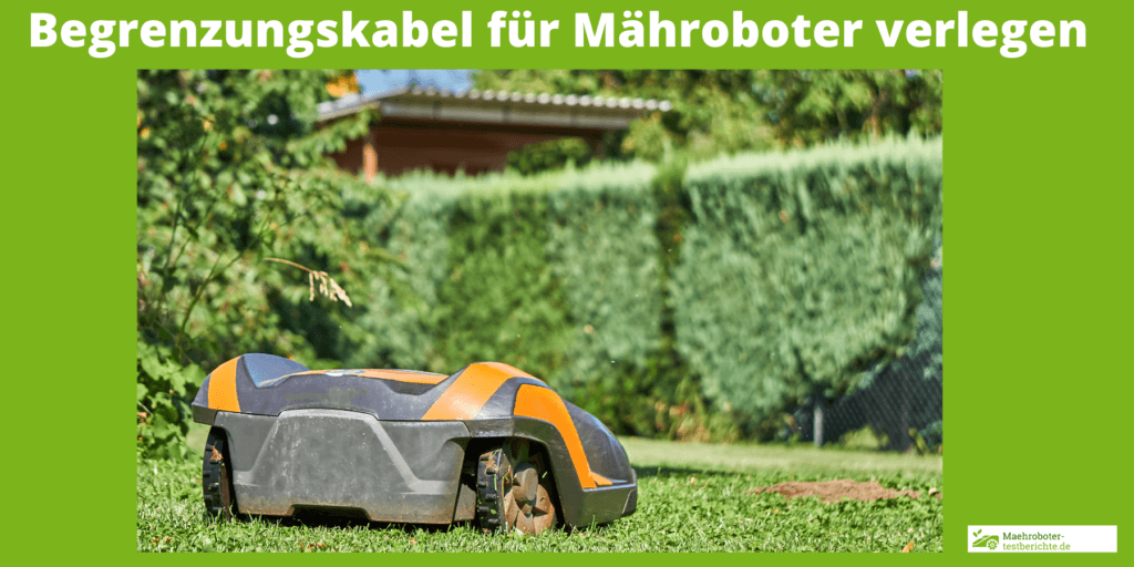 Begrenzungskabel für Mähroboter verlegen die 4 besten Tipps