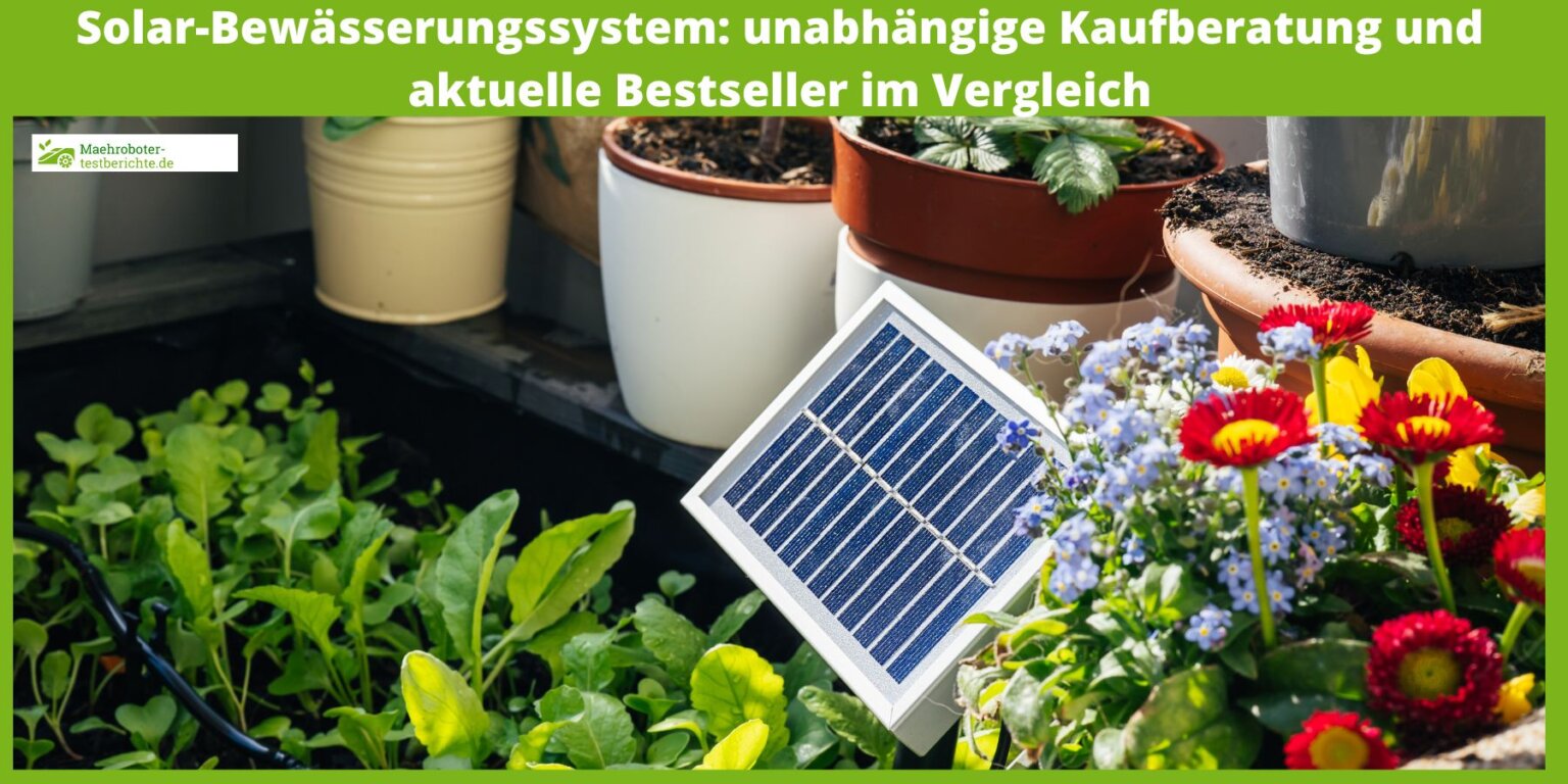 SolarBewässerungssystem Test 2025 die besten 5 im Vergleich