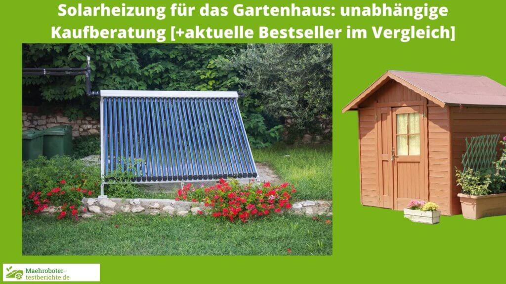Solarheizung für das Gartenhaus Test 2025 die besten 5 im Vergleich